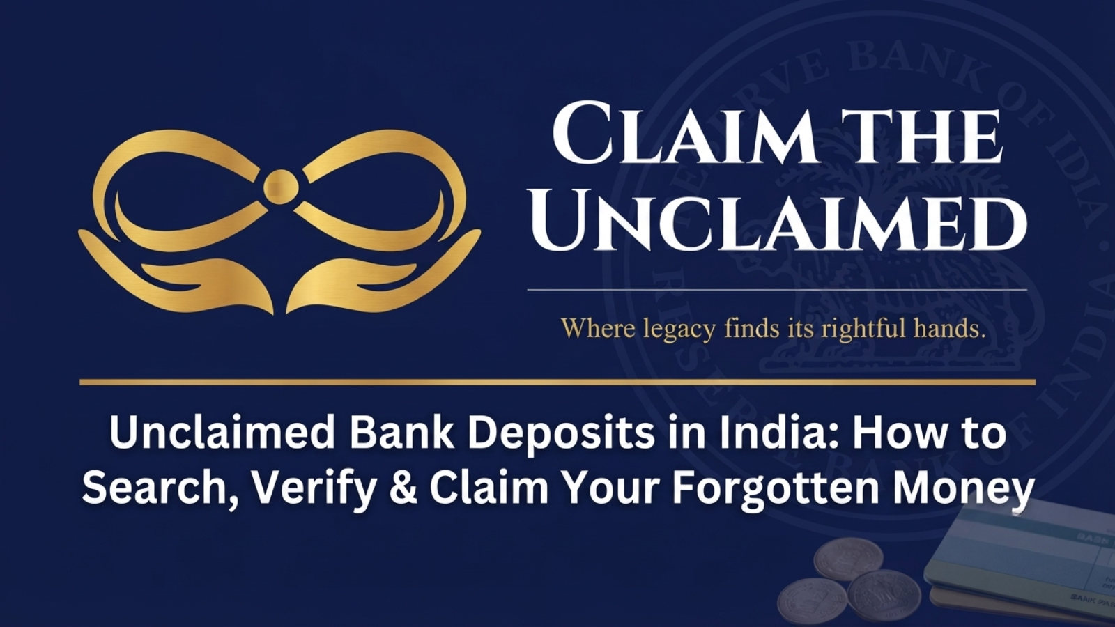 Unclaimed Bank Deposits in India: How to Search, Verify & Claim Your Forgotten Money